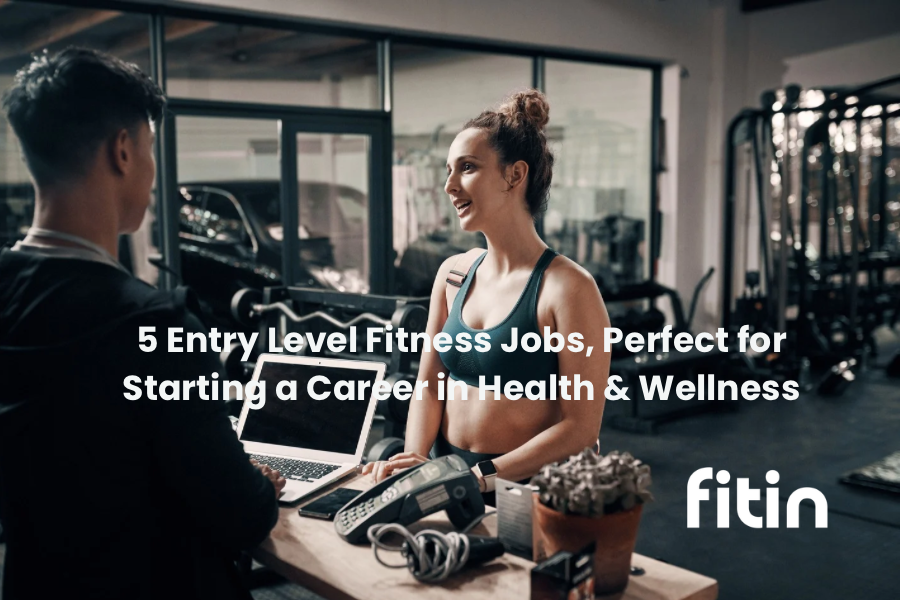 5 Entry-Level Fitness Jobs Perfect for Starting a Career in Health & Wellness