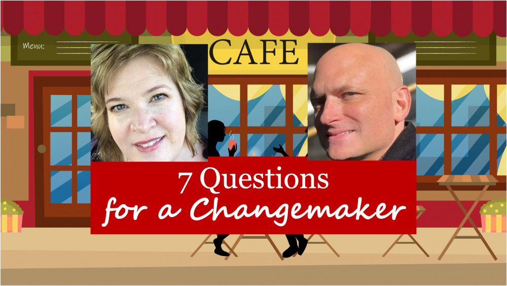 7 Questions for a Changemaker with Denise Praill