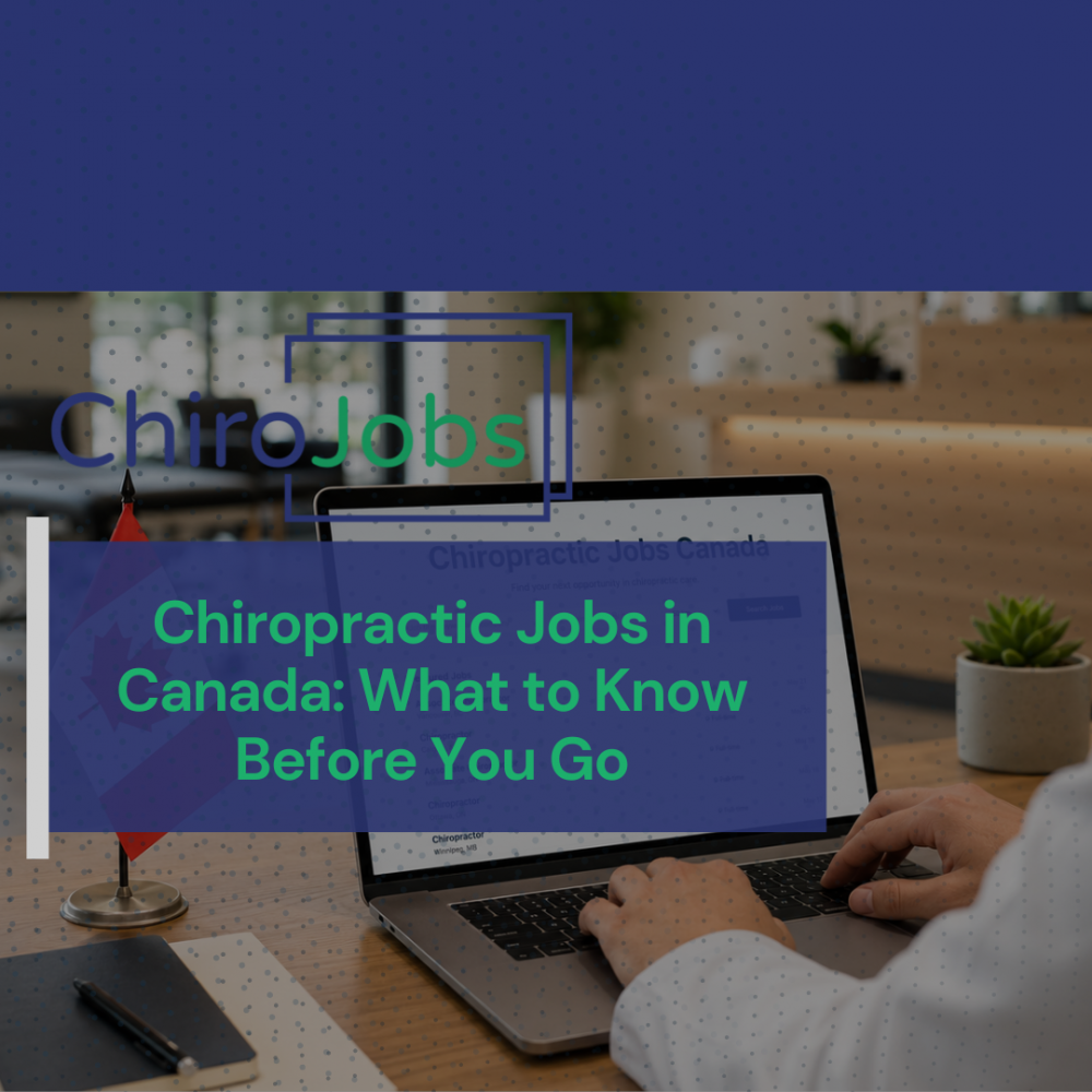 Chiropractic Jobs in Canada: What to Know Before You Go