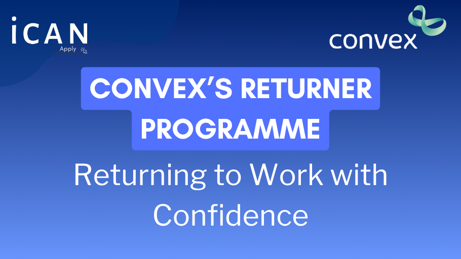 Returning to Work with Confidence: Inside Convex’s Returner Programme