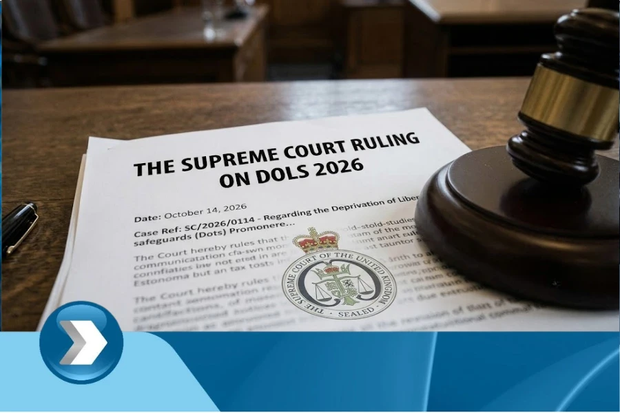 Supreme Court Ruling on DoLS: Key Changes for Care Professionals