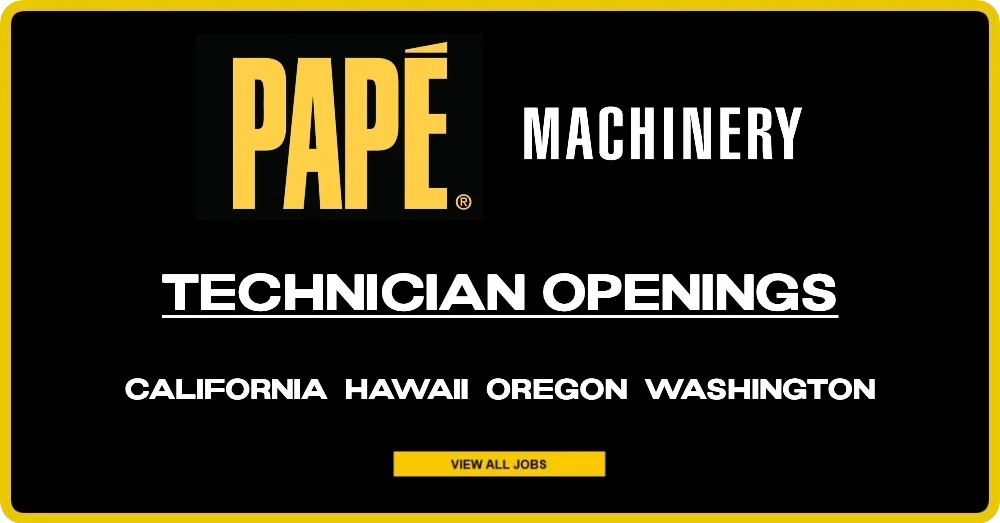 Pape' Machinery Technician Openings in California, Hawaii, Oregon & Washington