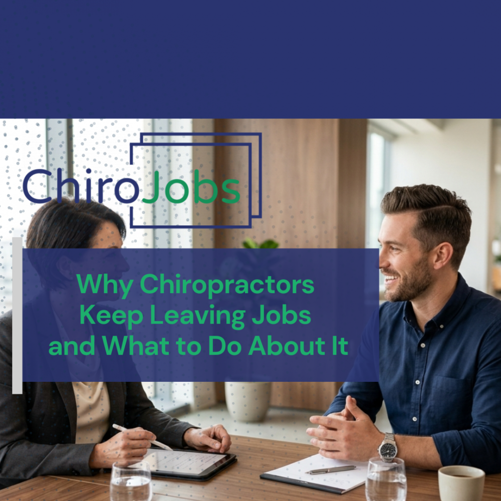 Why Chiropractors Keep Leaving Jobs and What to Do About It
