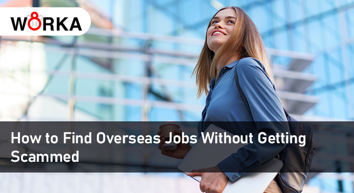 How to Find Overseas Jobs Without Getting Scammed