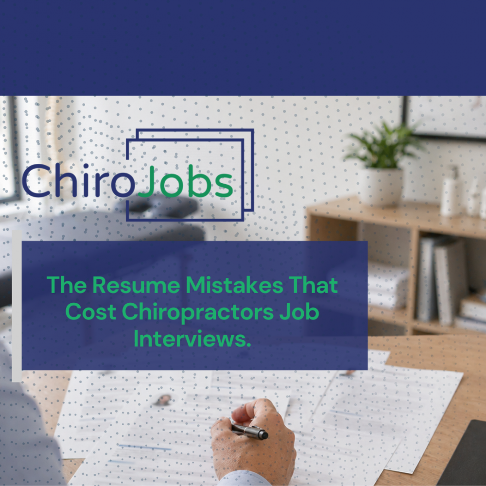 Resume Mistakes That Cost Chiropractors Job Interviews