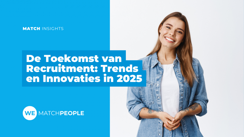 De Toekomst van Recruitment: Trends en Innovaties in 2025