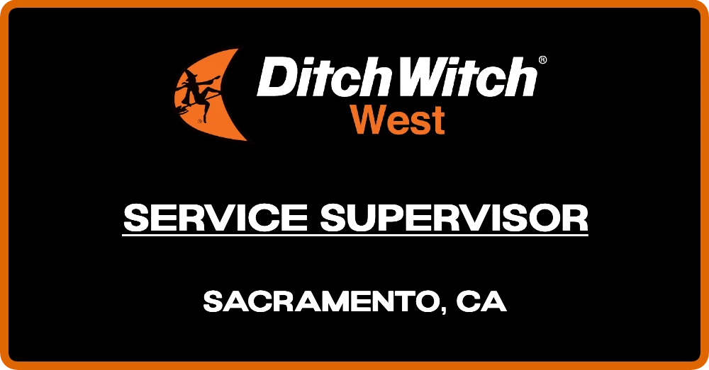 Service Supervisor @ Ditch Witch West in Sacramento, CA