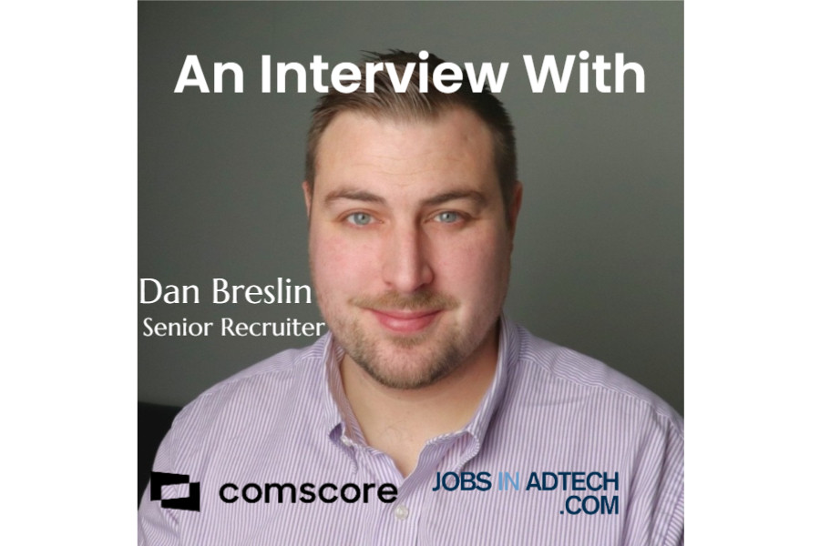 An Interview With Dan Breslin, Senior Recruiter at comscore