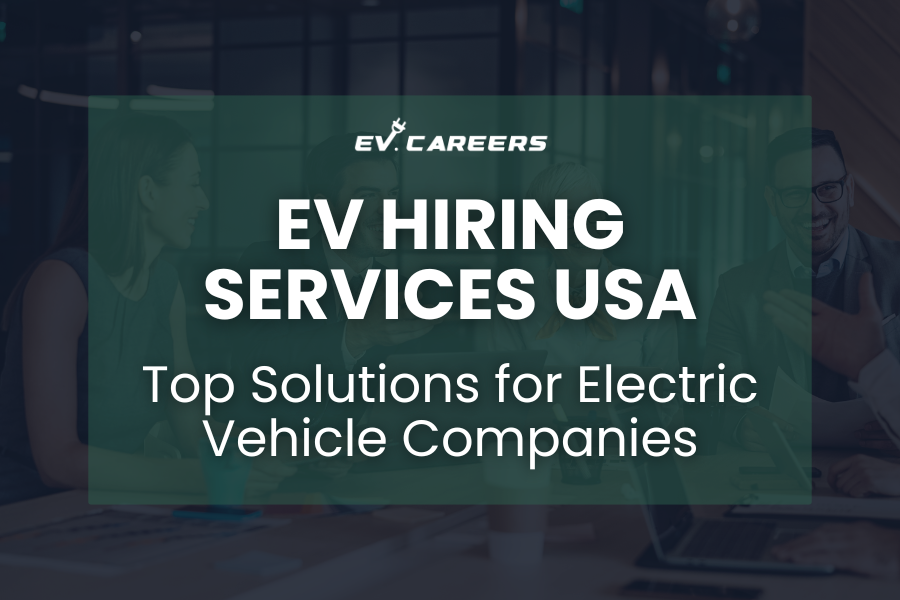 EV Hiring Services USA: Top Solutions for Electric Vehicle Companies