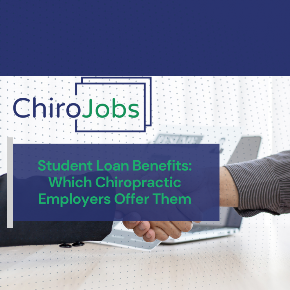 Student Loan Benefits: Which Chiropractic Employers Offer Them