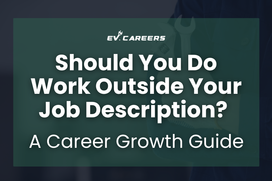 Should You Do Work Outside Your Job Description? A Career Growth Guide
