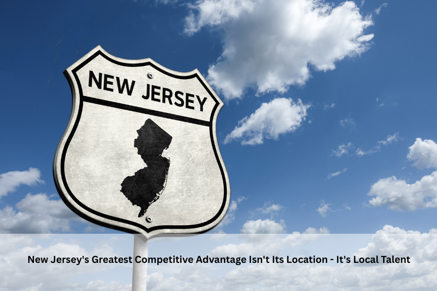 New Jersey's Greatest Competitive Advantage Isn't Its Location - It's Local Talent