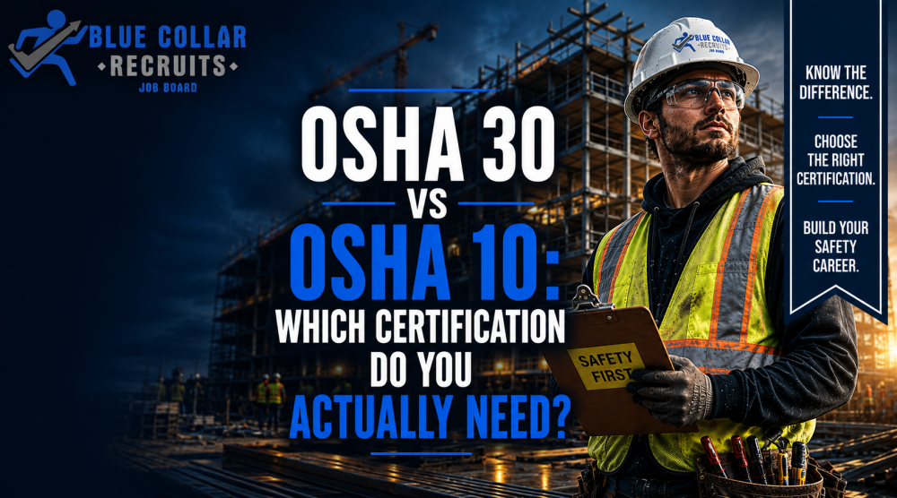 OSHA 30 vs OSHA 10: Which Certification Do You Actually Need?