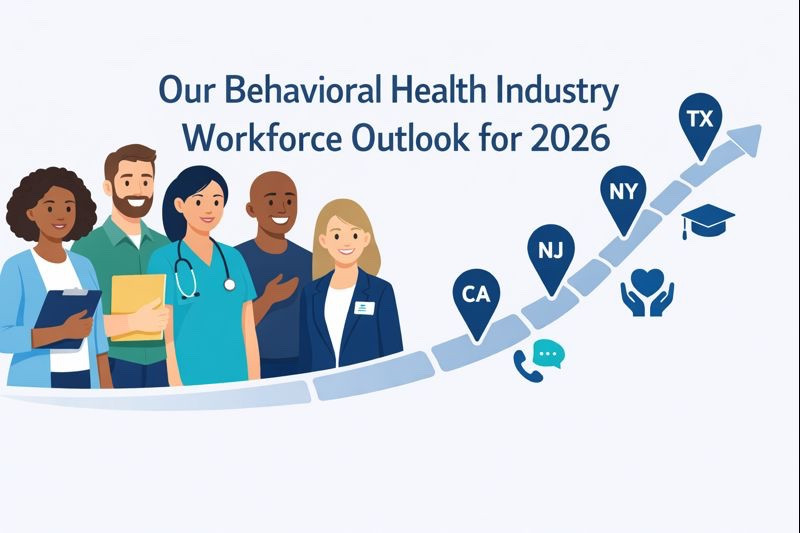 The Behavioral Health Workforce Outlook for 2026: Hiring & Projections