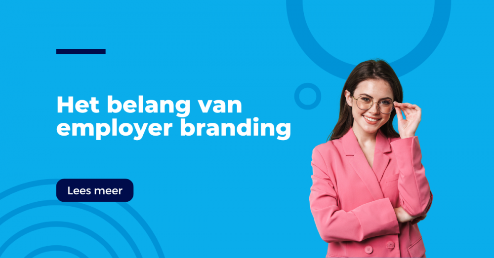 Het belang van employer branding