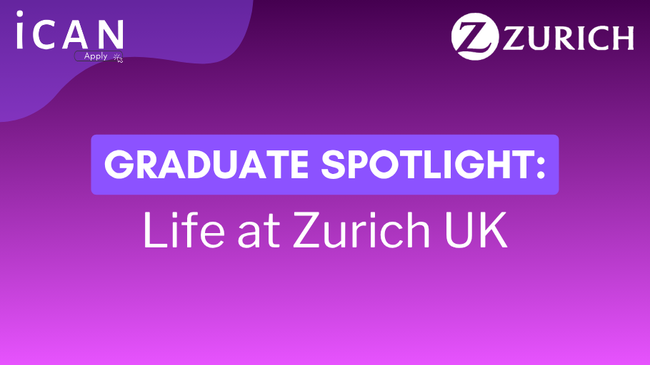 Graduate Spotlight: Life at Zurich UK