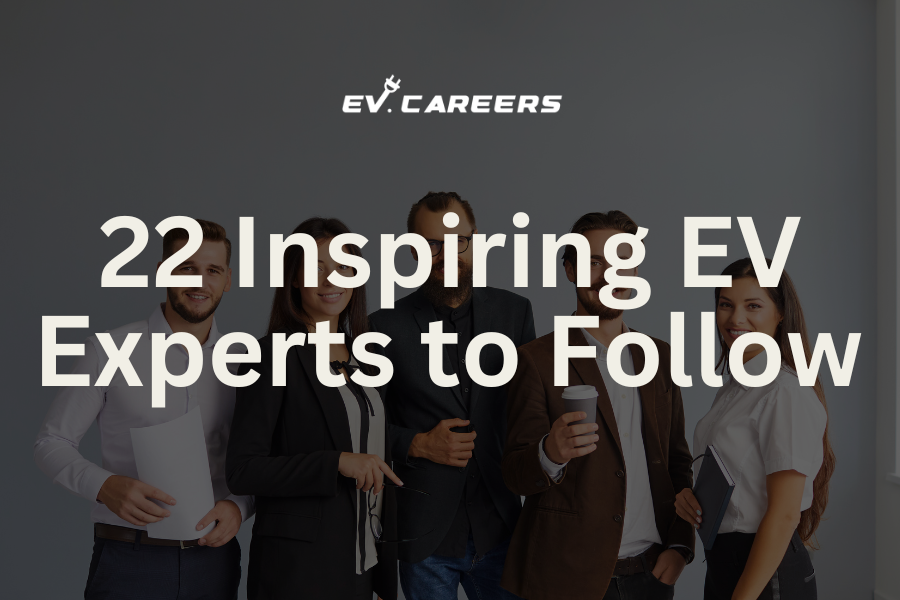 22 Inspiring EV Experts to Follow