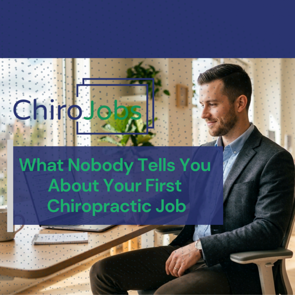 What Nobody Tells You About Your First Chiropractic Job