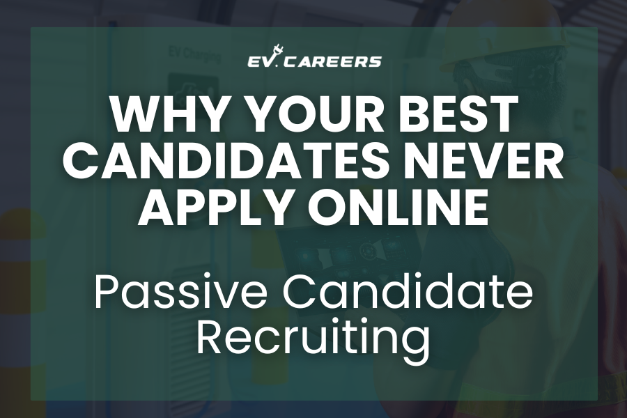 Why Your Best Candidates Never Apply Online - Passive Candidate Recruiting