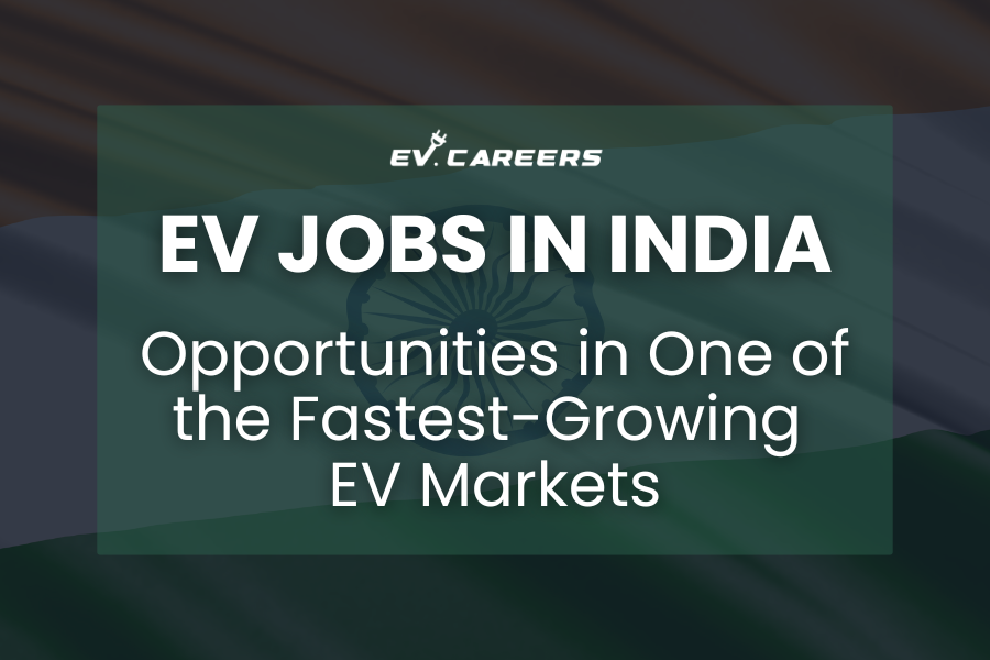 EV Jobs in India: Opportunities in One of the Fastest-Growing EV Markets