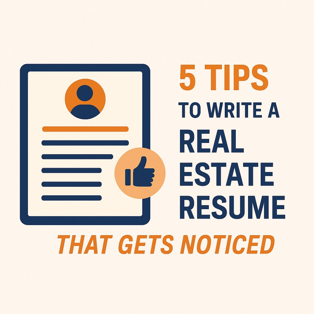 5 Tips to Write a Real Estate Resume That Gets Noticed