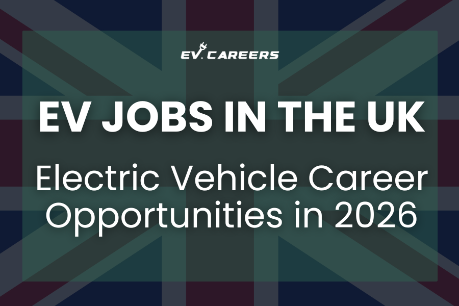 EV Jobs in the UK: Electric Vehicle Career Opportunities in 2026