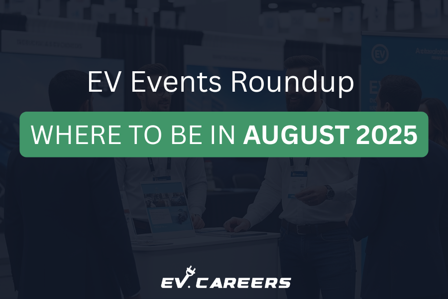 EV Events Roundup: Where to Be in August 2025