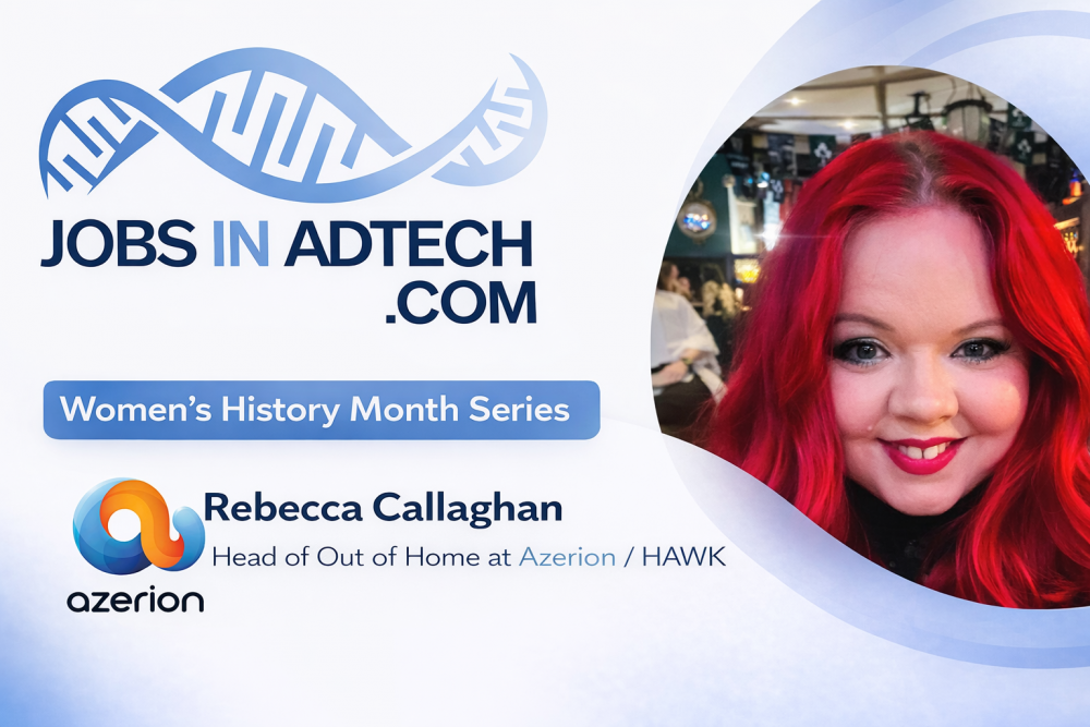 Women's History Month Series with Rebecca Callaghan, Head of Out of Home at Azerion / HAWK