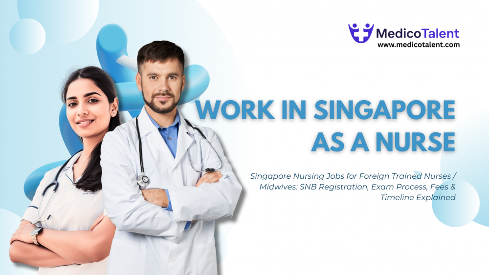 Work in Singapore as a Nurse: Complete Guide to SNB Registration, Exams, Fees & Timeline (2026)