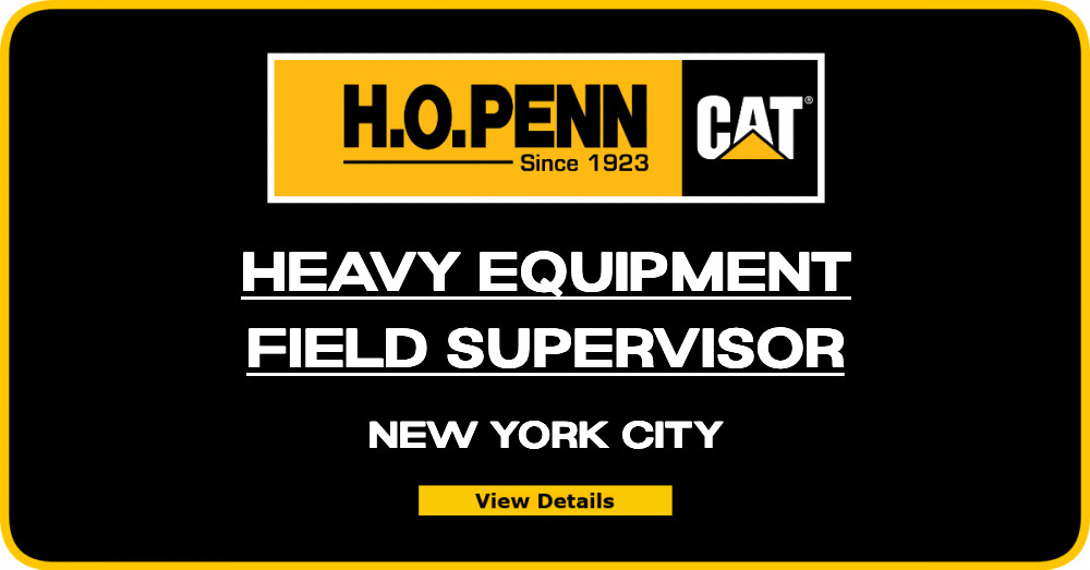 Heavy Equipment Field Supervisor – CAT Machinery - NYC