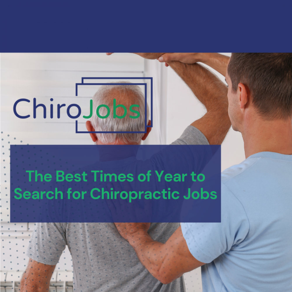 The Best Times of Year to Search for Chiropractic Jobs