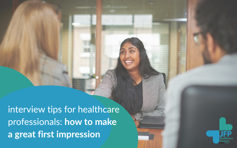 Interview Tips for Healthcare Professionals: How to Make a Great First Impression