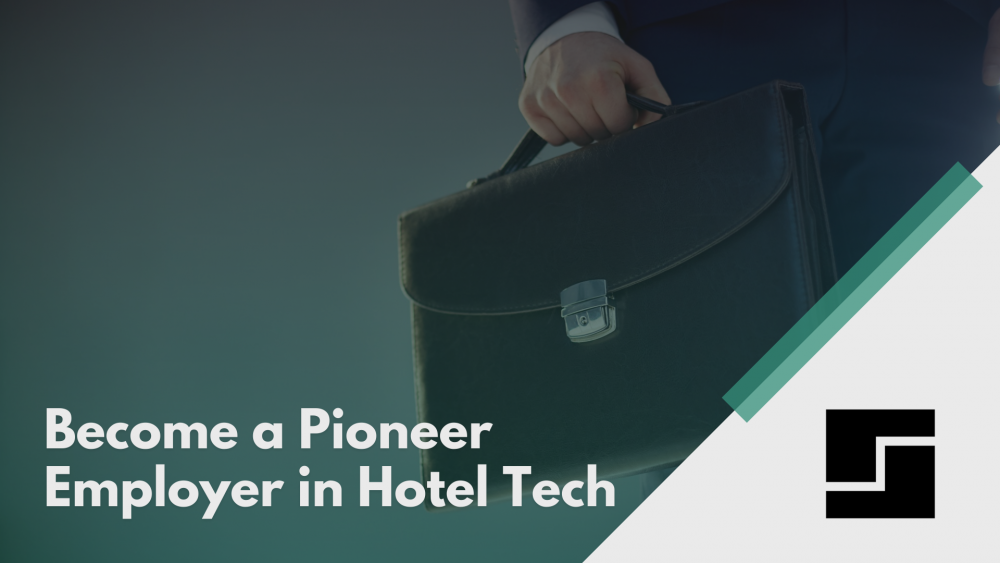 Become a Pioneer Employer in Hotel Tech