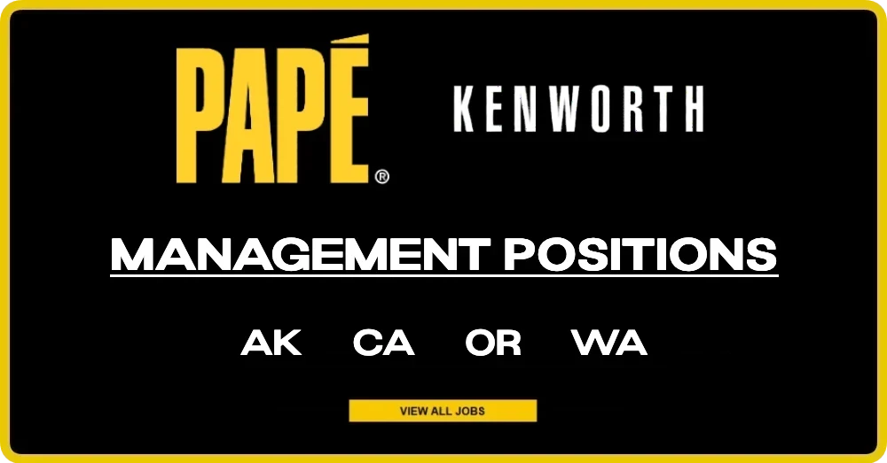Pape' Kenworth Management Positions in AK, CA, OR & WA