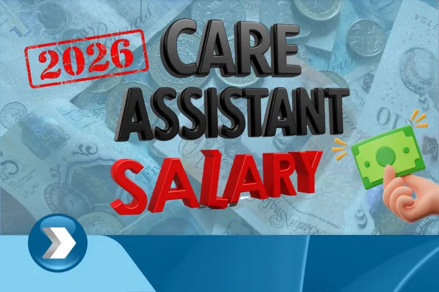 UK Care Assistant Salary Guide: What You Can Expect to Earn