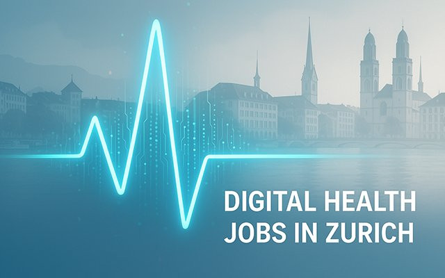 Digital Health Jobs in Zürich: Karriere im Herzen der Schweizer Gesundheitsinnovation