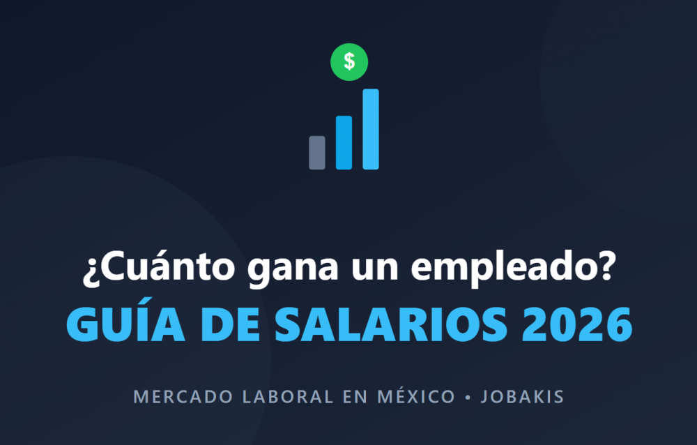 ¿Cuánto gana un empleado en México? Guía de Salarios 2026