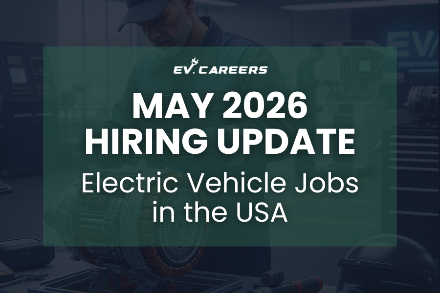 Electric Vehicle Jobs in the USA – May 2026 Hiring Update