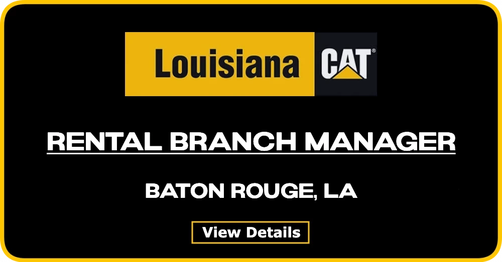 Rental Branch Manager - Baton Rouge, LA @ Louisiana Cat