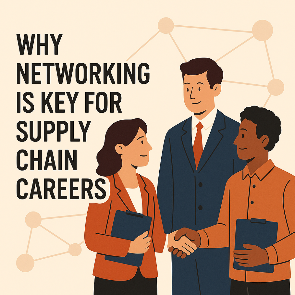 Why Networking is Key for Supply Chain Careers