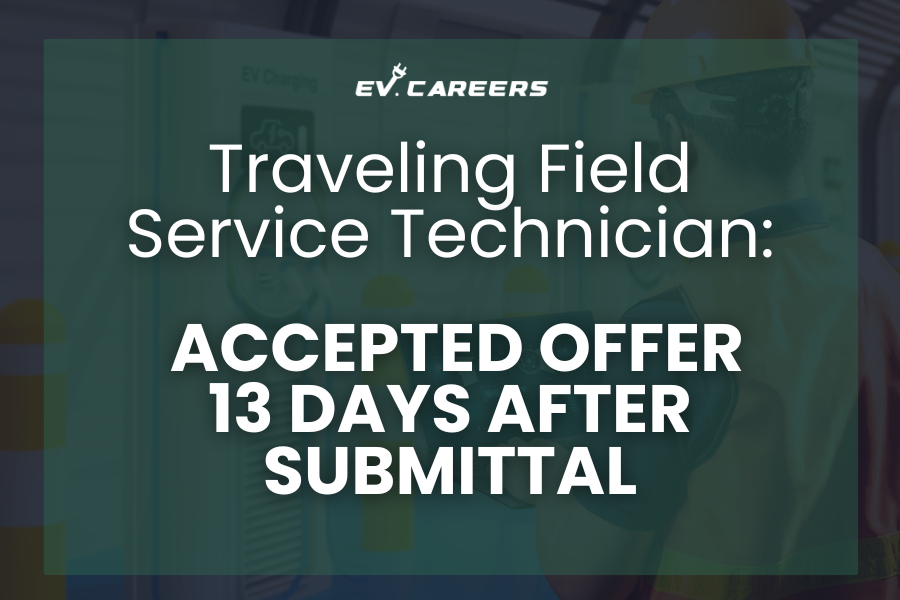 Traveling Field Service Technician: Accepted Offer 13 Days After Submittal