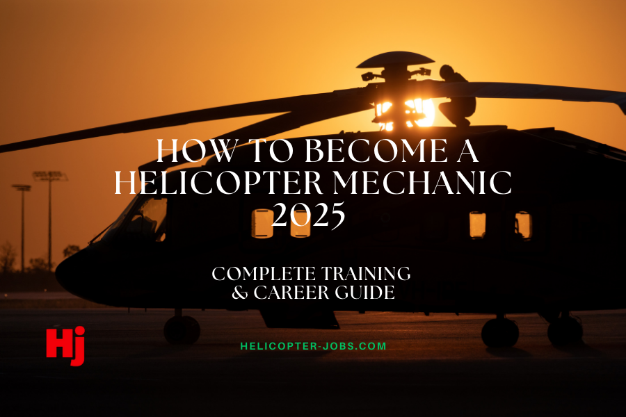 How To Become A Helicopter Mechanic -Complete Career Guide 2025