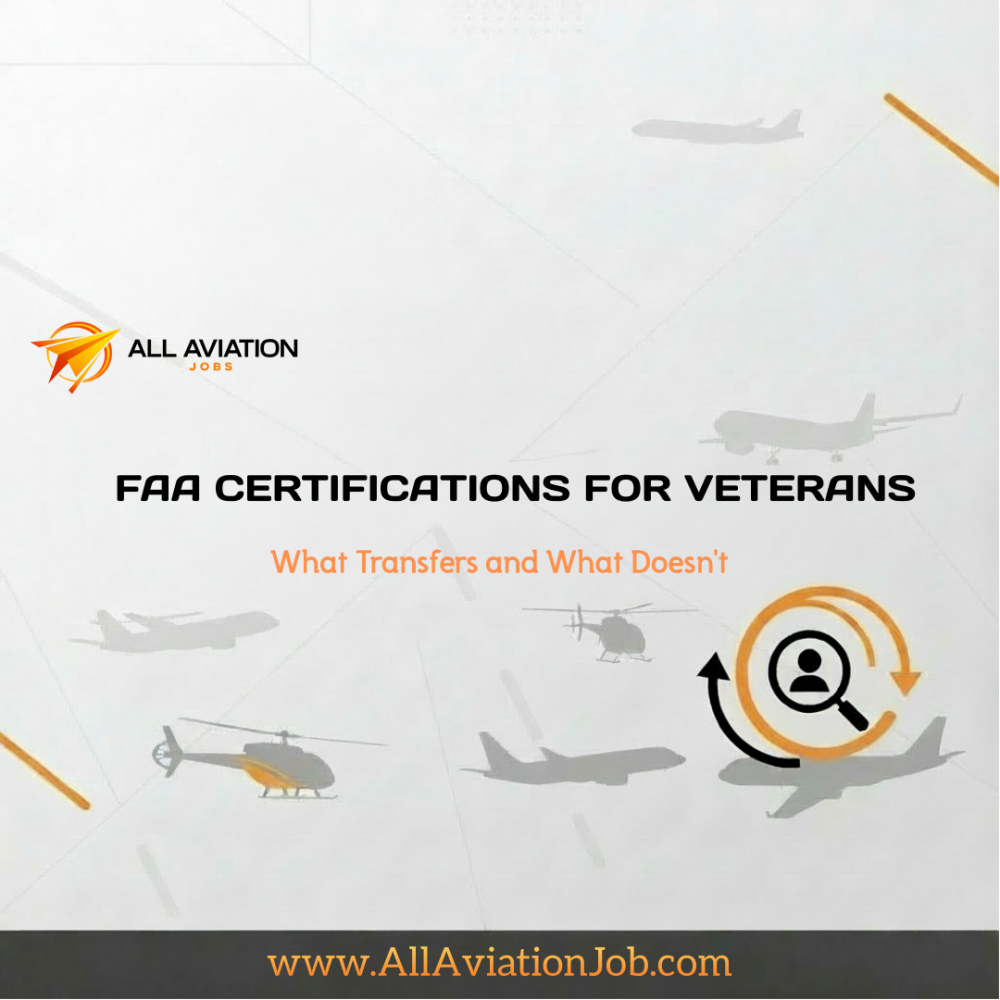 FAA Certifications for Veterans: What Transfers and What Doesn’t