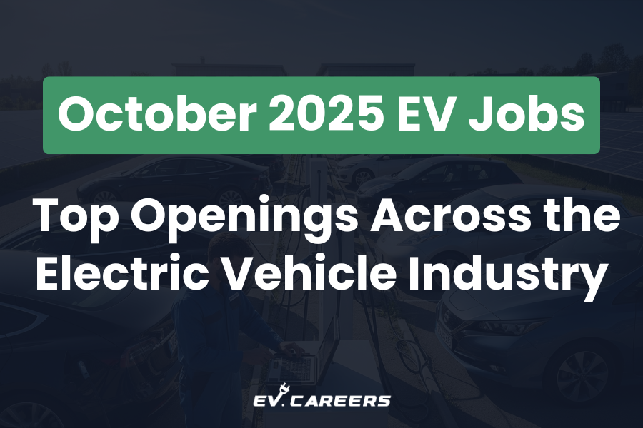 October 2025 EV Jobs: Top Openings Across the Electric Vehicle Industry