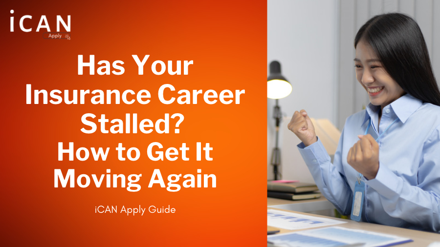 Has Your Insurance Career Stalled? How to Get It Moving Again