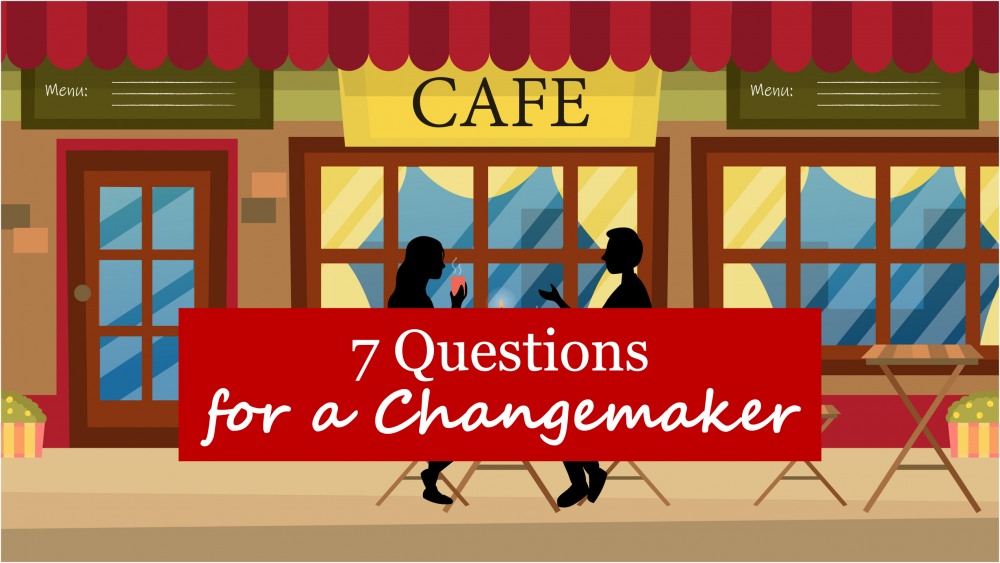 New Series Incoming: 7 Questions for a Changemaker - Real Talk from Nonprofit Pros