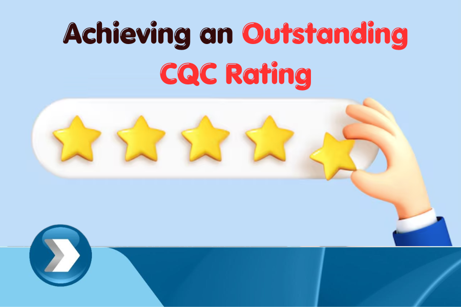 How to Achieve an Outstanding CQC Rating