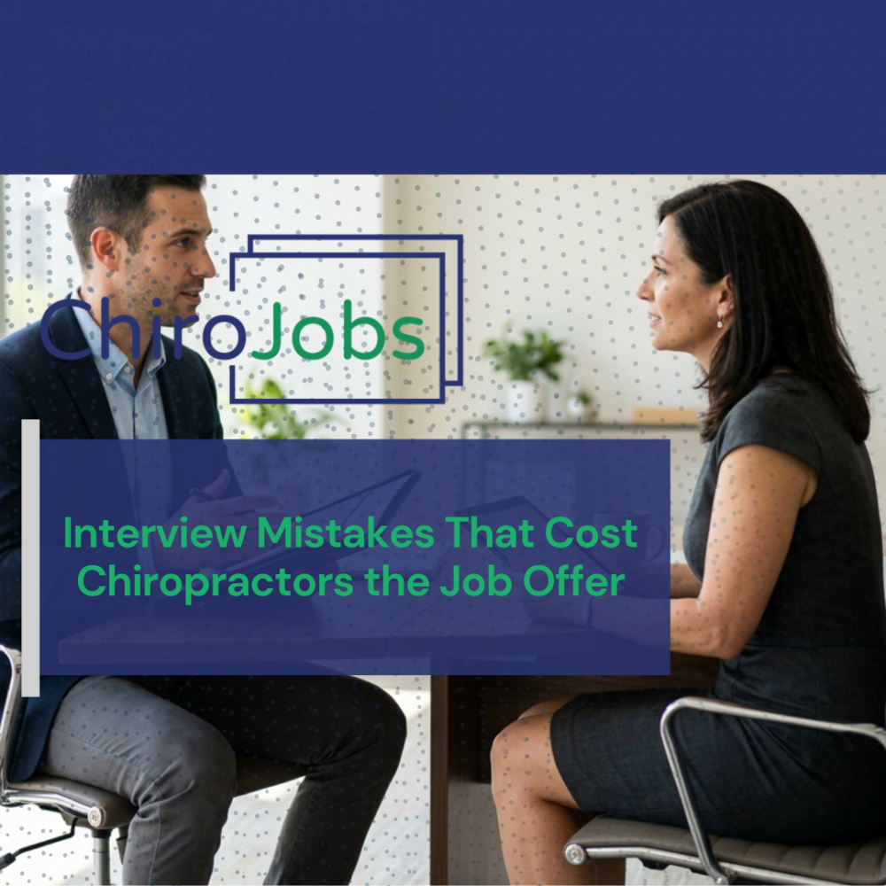 Interview Mistakes That Cost Chiropractors the Job Offer