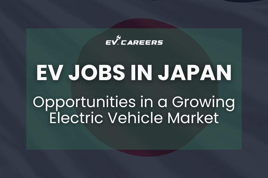 EV Jobs in Japan: Opportunities in a Growing Electric Vehicle Market
