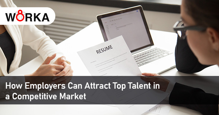 How Employers Can Attract Top Talent in a Competitive Market